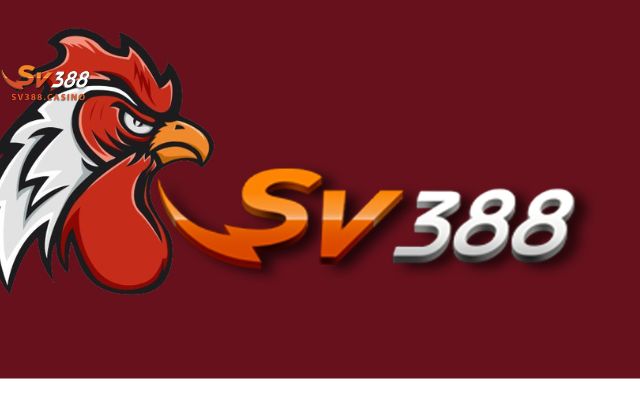 SV388 - Nhà cái có tỷ lệ thưởng cao nhất thị trường đá gà online